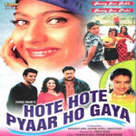 Hote Hote Pyaar Ho Gaya (1999) Mp3 Songs